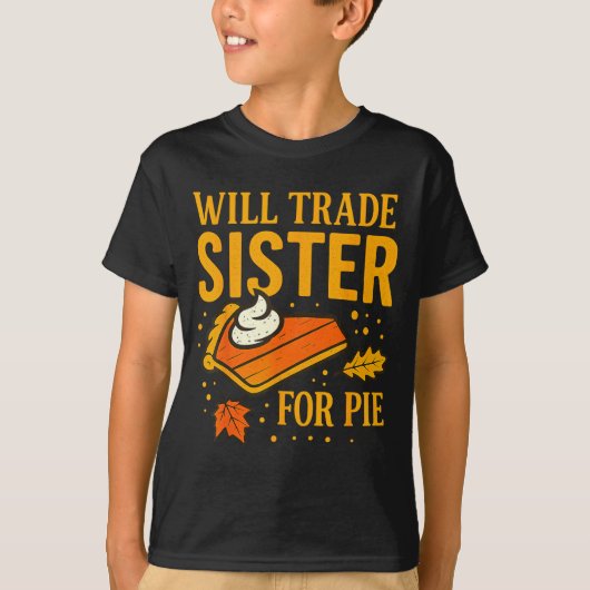 Thanksgiving Will Trade Sister For E Fall Family  Tシャツ (正面)