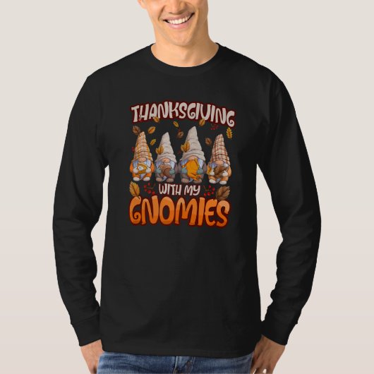 Thanksgiving With My Gnomies Fall Autumn Vibes   Tシャツ (正面)