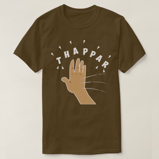 Thappar Marna the Hindi Slap Tシャツ (デザイン正面)