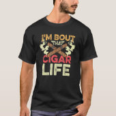 That Cigar Life Nicotine Addict Tシャツ (正面)