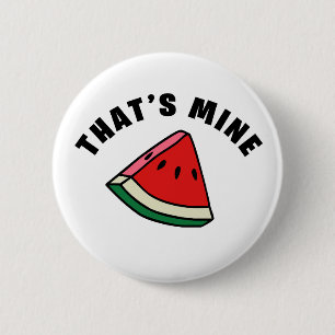 That is Mine – スイカ 缶バッジ