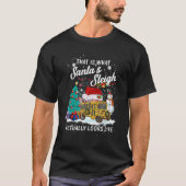 That Is What Santa_s Sleigh Actually Looks Like Ch Tシャツ (正面)