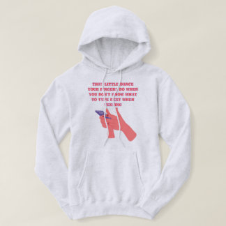 That little dance your fingers do hoodie design パーカ