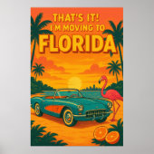 that’s It I’m Moving to Florida Funny Travel Humor ポスター (正面)