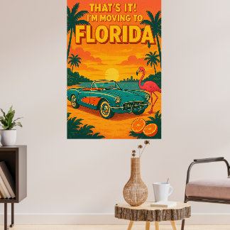 that’s It I’m Moving to Florida Funny Travel Humor ポスター