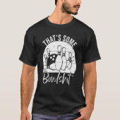That s Some Bowlshit  Bowling Tシャツ (正面)