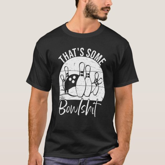That s Some Bowlshit  Bowling Tシャツ (正面)