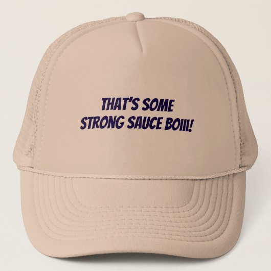 That’s some strong sauce boiii trucker hat キャップ (正面)