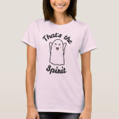 That’s the Spirit – Cute Happy Ghost Design  Tシャツ (正面)