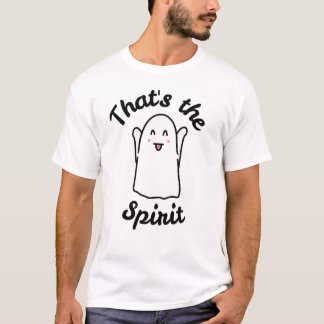 That’s the Spirit – Cute Happy Ghost Design Tシャツ