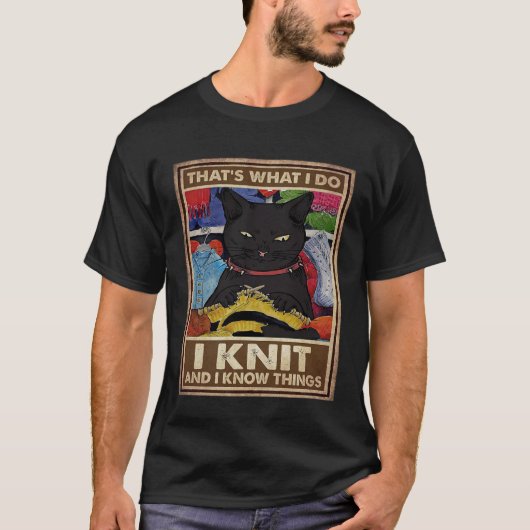 That s what I Do I Knit and I know things cat Tシャツ (正面)