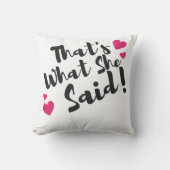 “That’s What She Said” Funny– Sarcastic Humor  クッション (正面)