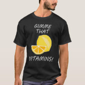 That Vitamins Ironic Quote Lemonade Citrus Tシャツ (正面)