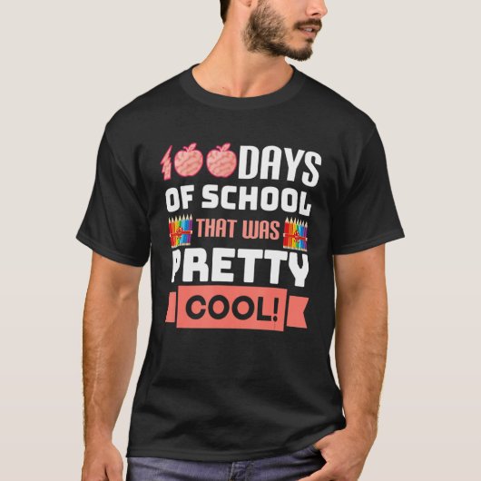 That Was Pretty 100 Days of School Cool Kids Teach Tシャツ (正面)