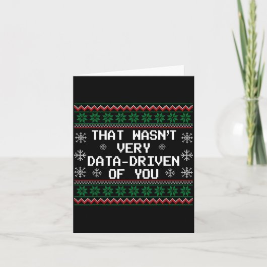 That Wasn't Very Data Driven Of You Christmas Xmas カード (正面)