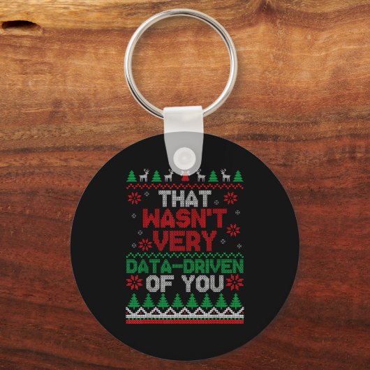 That Wasn't Very Data Driven Of You Ugly Christmas キーホルダー (正面)