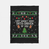 That Wasn't Very Data Driven Of You Ugly Christmas フリースブランケット (正面)