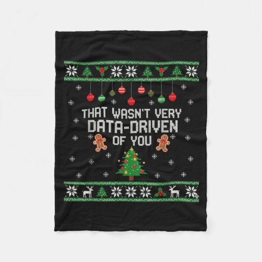 That Wasn't Very Data Driven Of You Ugly Christmas フリースブランケット (正面)