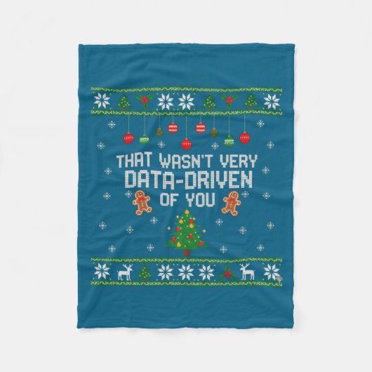 That Wasn't Very Data Driven Of You Ugly Christmas フリースブランケット (正面)