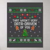 That Wasn't Very Data Driven Of You Ugly Christmas ポスター (正面)