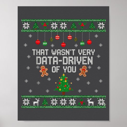 That Wasn't Very Data Driven Of You Ugly Christmas ポスター (正面)