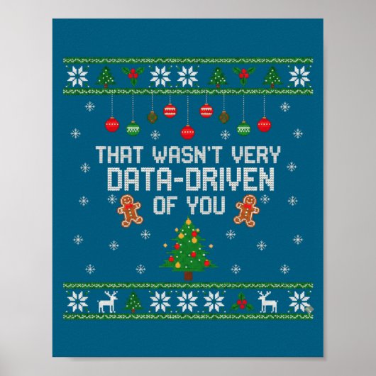 That Wasn't Very Data Driven Of You Ugly Christmas ポスター (正面)
