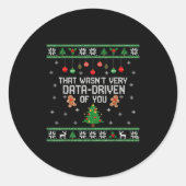 That Wasn't Very Data Driven Of You Ugly Christmas ラウンドシール (正面)