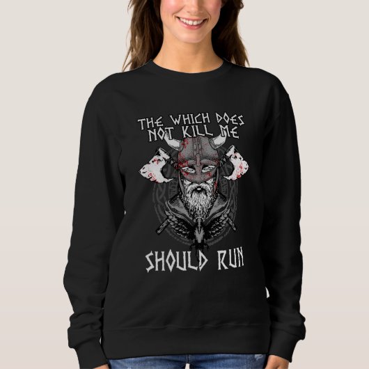 That Which does not Kill Me Should Run I Valhalla  スウェットシャツ (正面)