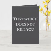 That which does not kill you... Joke Card カード (黄色い花)