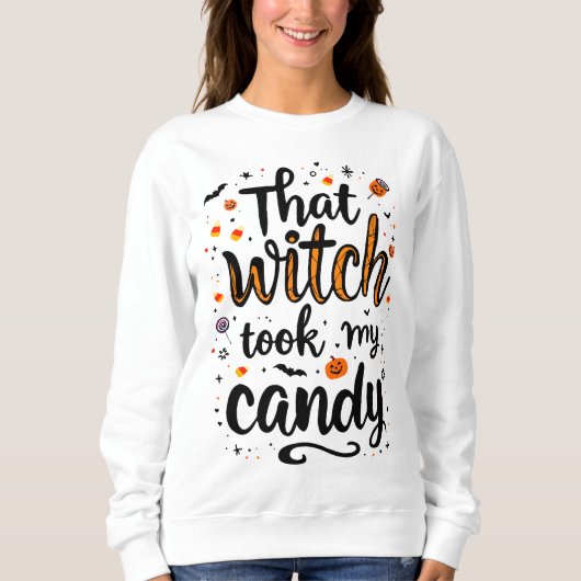 That Witch Took My Candy Typography スウェットシャツ (正面)