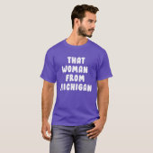 That Woman From Michigan Shirt 2 Tシャツ (正面フル)