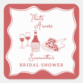 That's Amore 赤いイタリアンピザ ワインブライダルシャワー スクエアシール
