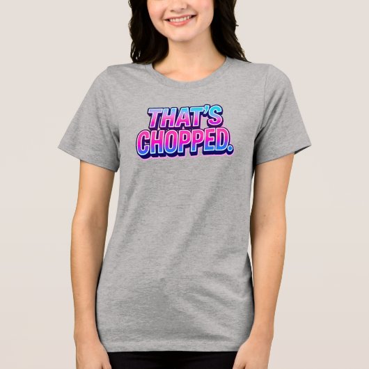 That's Chopped スラングフレーズ トライブレンドＴシャツ (正面)