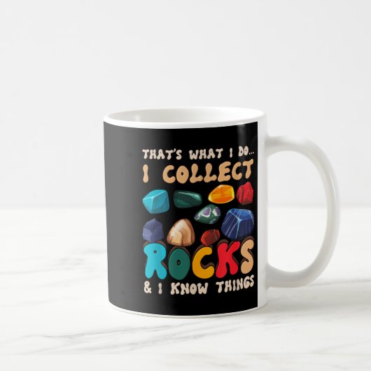 That's Do I Collect Rocks And I Know Things Geolog コーヒーマグカップ (右)