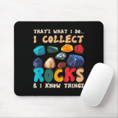 That's Do I Collect Rocks And I Know Things Geolog マウスパッド (マウス)