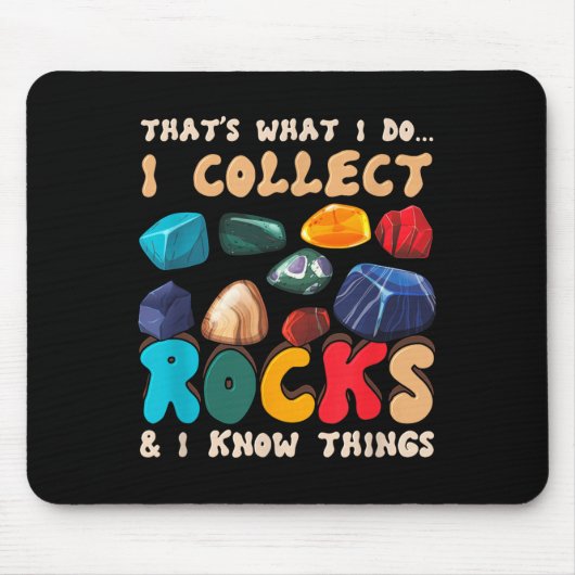 That's Do I Collect Rocks And I Know Things Geolog マウスパッド (正面)