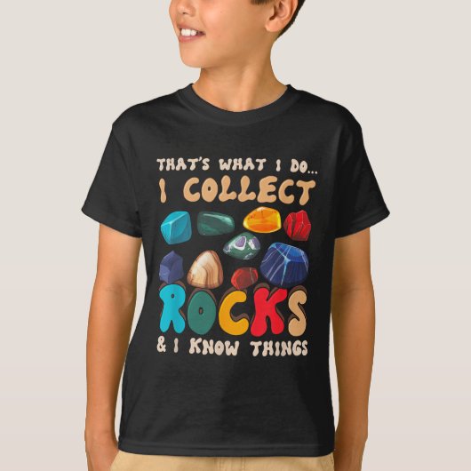 That's Do I Collect Rocks And I Know Things Geolog Tシャツ (正面)