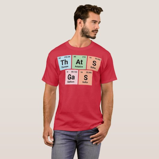 Thats gas Chemistry Geek Periodic Elements Tee Fun Tシャツ (正面フル)