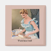 That's How I Roll マグネット (正面)