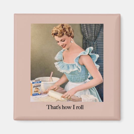 That's How I Roll マグネット (正面)