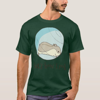 That's How I Roll - Funny Cute Hamster  Tシャツ