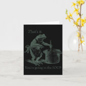 That's It You're Going In The Soup Funny Frog Meme カード (黄色い花)