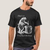 That's It You're Going In The Soup Funny Frog Witc Tシャツ (正面)