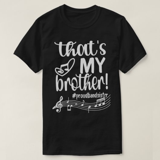 Thats My Brother 誇りを持った Band Sister Marching Band  Tシャツ (デザイン正面)