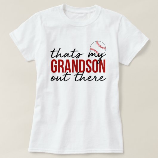 Thats my grandson out there shirt tシャツ (デザイン正面)