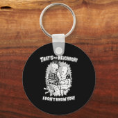 That's My Neighbor I Don't Know You  キーホルダー (正面)