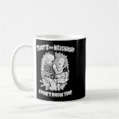 That's My Neighbor I Don't Know You  コーヒーマグカップ (左)