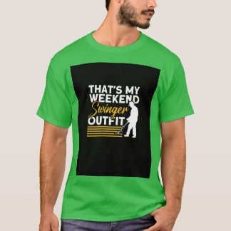 Thats My Weekend Swinger Equipment Metal Detection Tシャツ