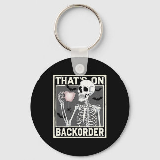 That's On Ckorder Pharmacy Tech Skeleton That's Ck キーホルダー