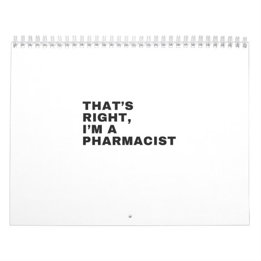 THAT'S RIGHT, I AM A PHARMACIST カレンダー (カバー)